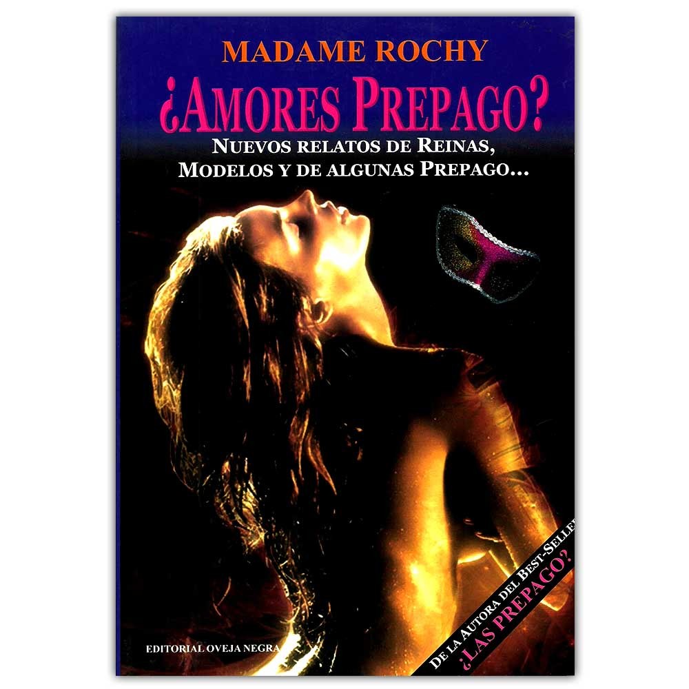 ¿Amores prepago? nuevos relatos de reinas, modelos y de algunas prepago…
