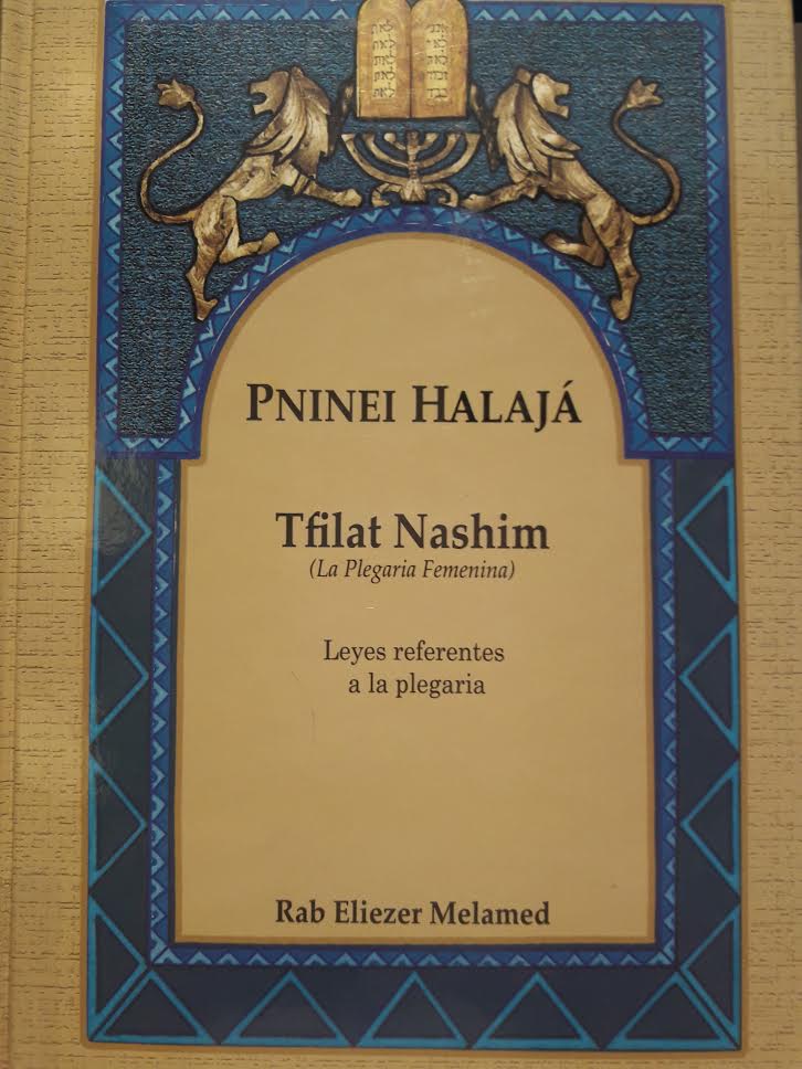 Pninei Halajá, Tfilat Nashim leyes referentes a la plegaria femenina
