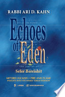 Echoes of Eden: Bereshit: me'orei ha'aish fire and flame insights into the weekly Torah portion