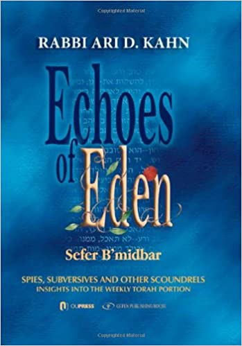 Echoes of Edén: Sefer B´midbar: me'orei ha'aish fire and flame insights into the weekly Torah portion