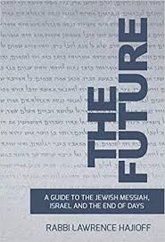 The future: a guide to the jewish messiah, Israel and the end of days