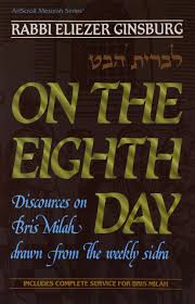 On the eight day: discources on Bris Milah drawn from the weekly sidra