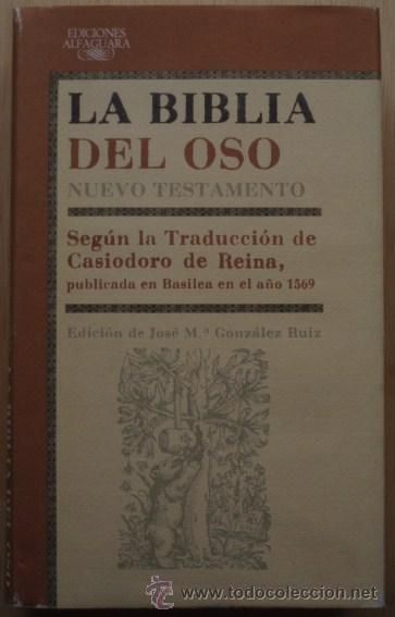 Biblia del oso: sagrada Biblia, la Biblia qué es, los sacros libros del Vieio y nuevo testamento trasladada en español