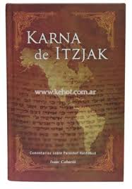 Karna de Itzjak vol.1: comentarios sobre Parashat Hashabua