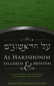 Al Harishonim shabbos moadim
