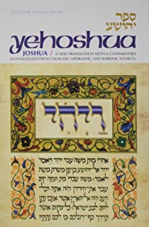 Yehoshua Joshua: a new translation with a commentary anthologized from Talmudic, midrashic and rabbinic sources