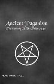 Ancient paganism: The sorcery of the fallen angels / Paganismo antiguo: La brujería de los ángeles caídos