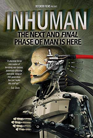 Inhuman: the next and final phase of Man is here [Videograbación]
