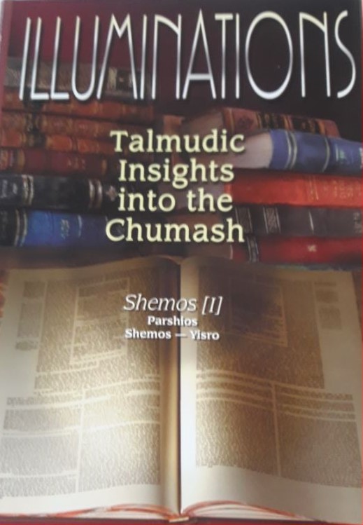 Talmudic insights into the Chumash vol.1: Shemos, parshos Shemos-Yitro